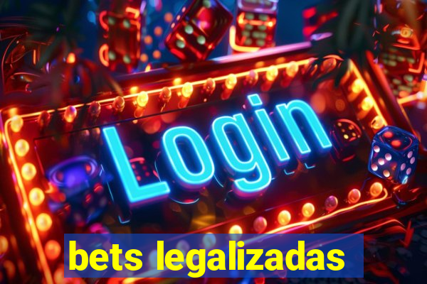 bets legalizadas